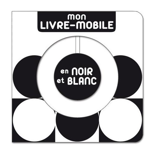 Mon Livre Mobile En Noir Et Blanc Achat neuf ou d occasion pas